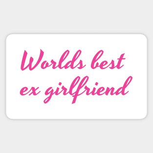 Worlds best ex girlfriend Pink Sticker